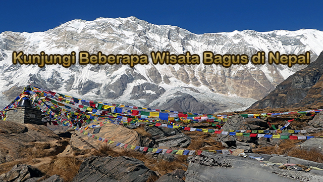 Kunjungi Beberapa Wisata Bagus di Nepal