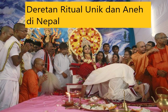 Deretan Ritual Unik dan Aneh di Nepal